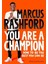 You Are A Champion Unlock Your Potential, Find Your Voice And Be The Best You Can Be 1