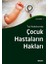 Tıp Hukukunda Çocuk Hastaların Hakları 1