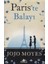 Jojo Moyes-Pariste Balayı 1