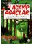Şu Acayip Ağaçlar 1