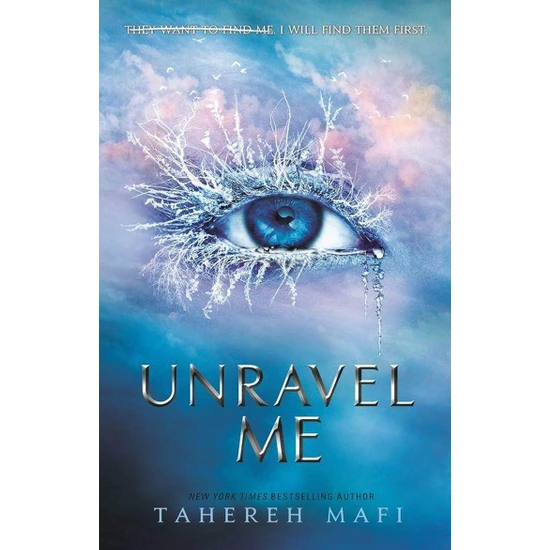 Unravel Me - Shatter Me Series