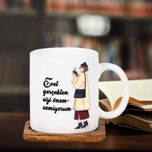 Kitaplı Hediye Önemsemiyorum Tasarımlı Kupa / Mesajlı Kupa / Sözlü Kupa