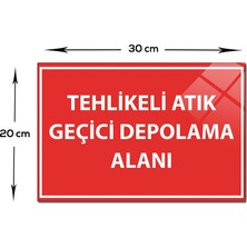 DecoritaCam Tablo | Tehlikeli Atık Cam Tabela | Geçici Depolama Alanı | 20cm x 30cm