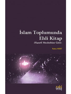 Islam Toplumunda Ehli Kitap - Rabia Mert