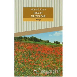 Hayat Güzeldir