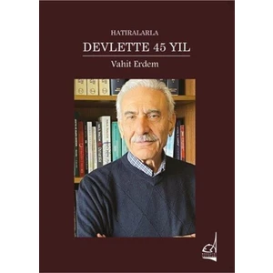Hatıralarla Devlette 45 Yıl