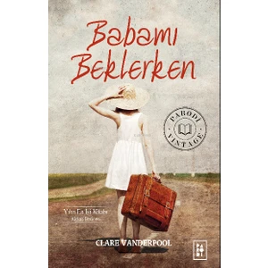 Babamı Beklerken - Clare Vanderpool