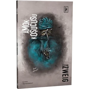 Amok Koşucusu -  Stefan Zweig