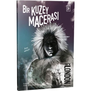 Bir Kuzey Macerası - Jack London