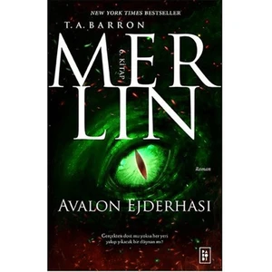 Merlin 6: Avalon Ejderhası - T. A. Barron