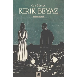 Kırık Beyaz - Can Gürses