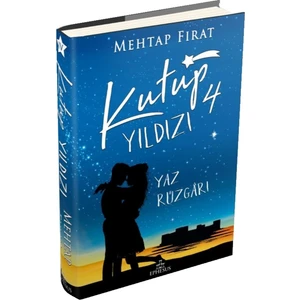 Kutup Yıldızı 4 - Yaz Rüzgarı (Ciltli) - Mehtap Fırat
