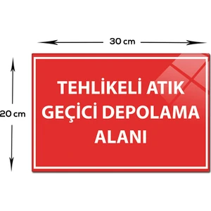 DecoritaCam Tablo | Tehlikeli Atık Cam Tabela | Geçici Depolama Alanı | 20cm x 30cm