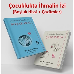 Çocuklukta İhmalin İzi - Boşluk Hissi ve Çözümler 2 Kitap Set