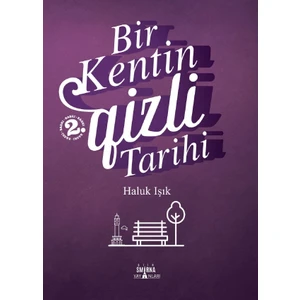 Bir Kentin Gizli Tarihi - Haluk Işık