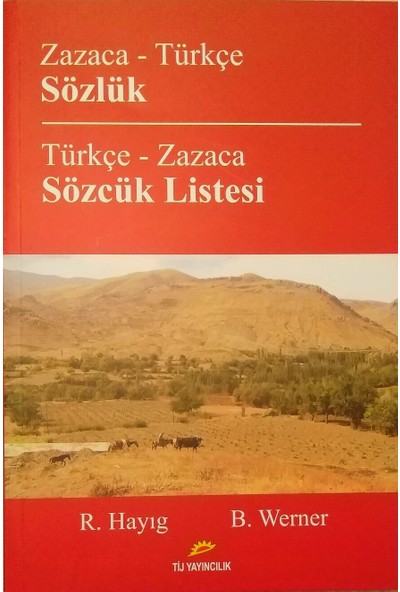 Zazaca-Türkçe Sözlük ve Türkçe-Zazaca Sözcük Listesi