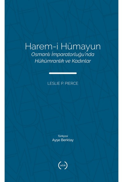 Harem-I Hümayun - Leslie P. Pierce