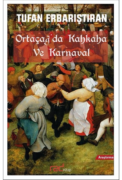 Ortaçağ'da Kahkaha ve Karnaval - Tufan Erbarıştıran