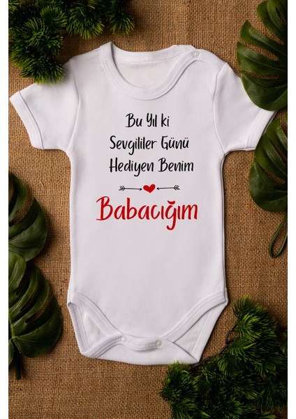 Sevgililer Günü Hediyen Benim Babacığım Yazılı Bebek Body Beyaz Badi Zıbın 5125