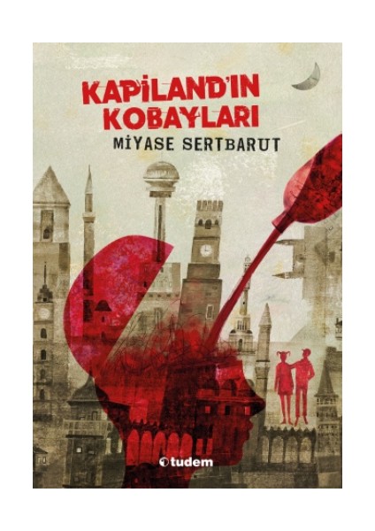 Kapiland’ın Kobayları