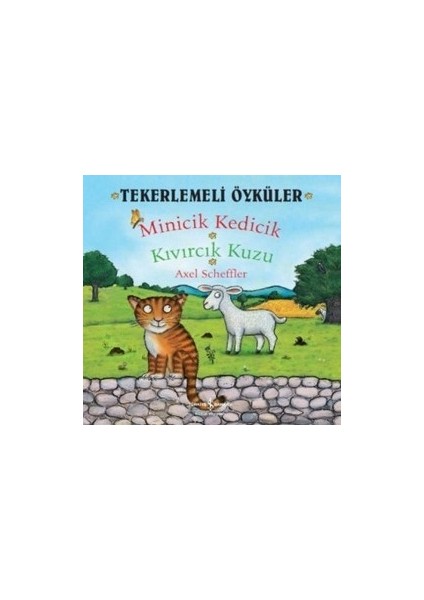 Tekerlemeli Öyküler : Minicik Kedicik - Kıvırcık Kuzu