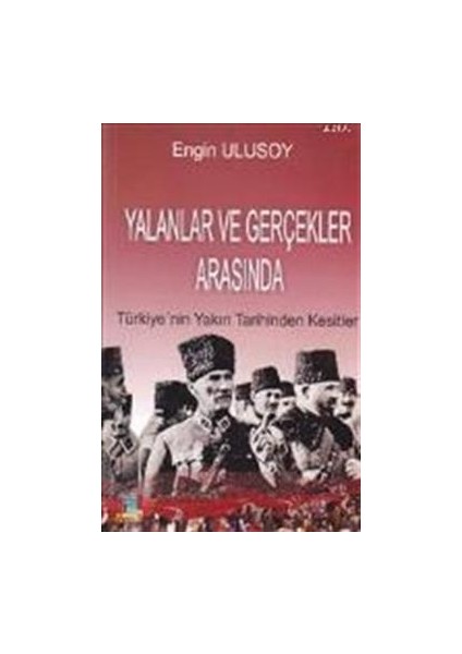 Yalanlar ve Gerçekler Arasında