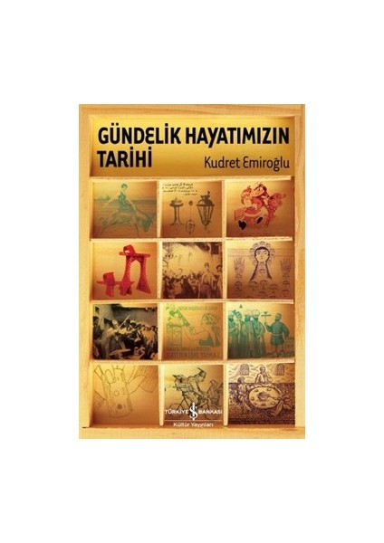 Gündelik Hayatımızın Tarihi