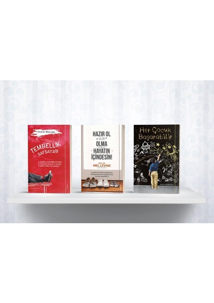 Tembellik Safsatası - Hazır Ol Yada Olma:Hayatın İçindesin - Her Çocuk Başarabilir - 3 Kitap - Mel Levine
