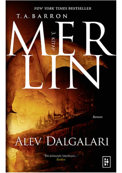 Merlin 3. Kitap : Alev Dalgaları - T A Barron