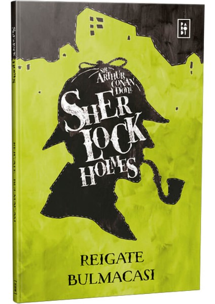 Sherlock Holmes: Reigate Bulmacası - Sir Arthur Conan Doyle