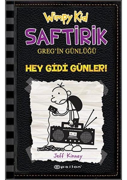 Saftirik Greg`in Günlüğü 10 - Hey Gidi Günler! Jeff Kinney 9786051730585