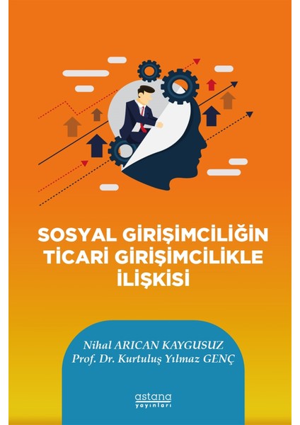 Sosyal Girişimciliğin Ticari Girişimcilikle Ilişkisi - Nihal Arıcan Kaygusuz