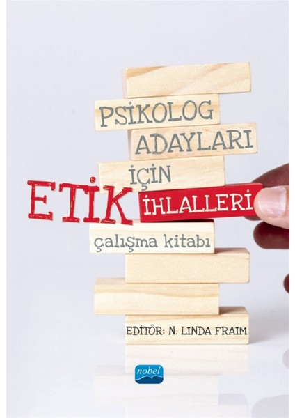 Psikolog Adayları Için Etik Ihlalleri Çalışma Kitabı - N. Linda Fraim