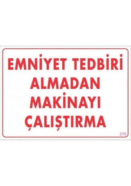 Emniyet Almadan Makinayı Çaliştırma "210"