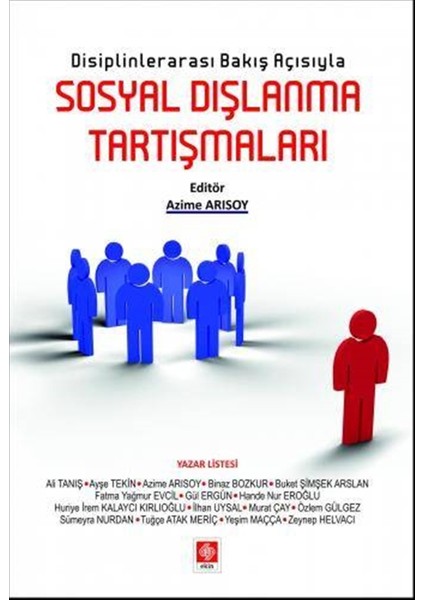 Disiplinlerarası Bakış Açısıyla Sosyal Dışlanma Tartışmaları - Azime Arısoy