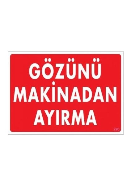 Gözünü Makinadan Ayırma "220"