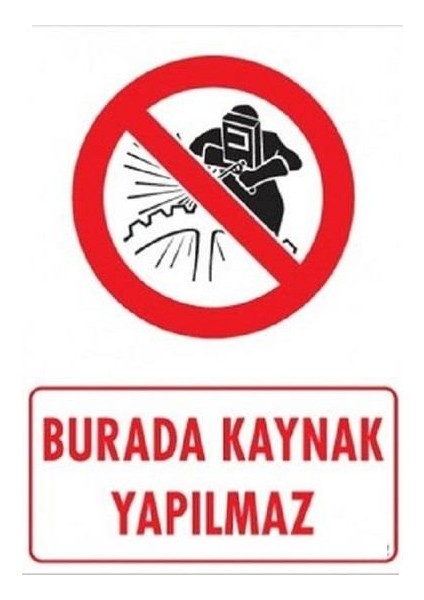 Burada Kaynak Yapılmaz
