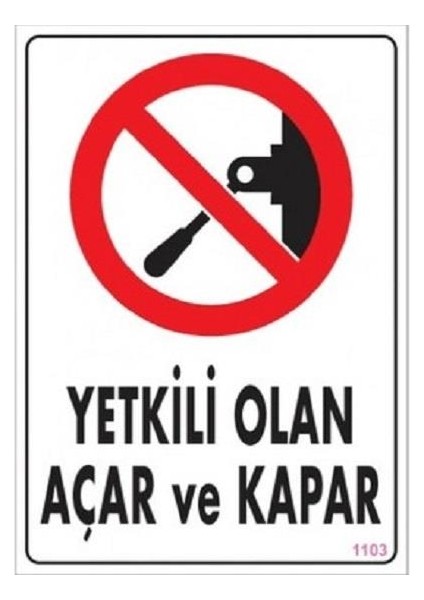 Yetkili Olan Açar ve Kapar "1103"