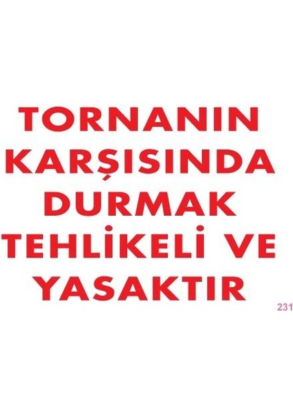 Tornanın Karşısında Durmak Tehlikeli ve Yasaktır