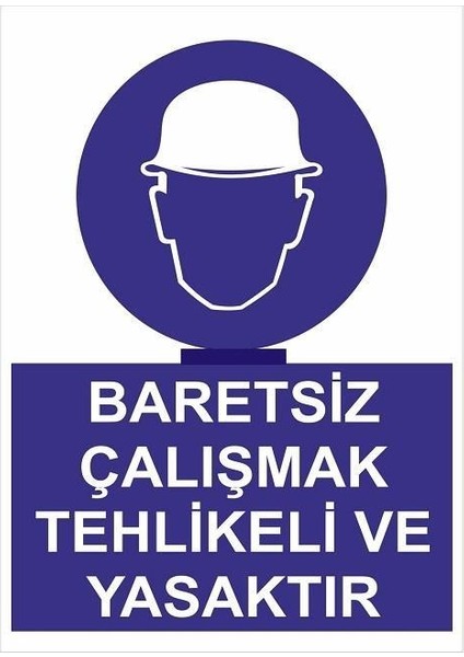 Baretsiz Çalışmak Tehlike ve Yasaktır "24"