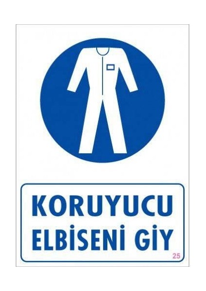 Koruyucu Elbiseni Giy "25"