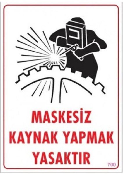 Maskesiz Kaynak Yapmak Yasaktır