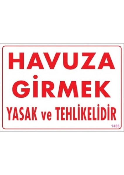 Havuza Girmek Yasak ve Tehlikelidir "1455"