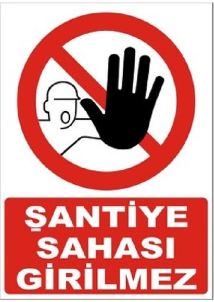 Şantiye Sahası Girilmez "1497"