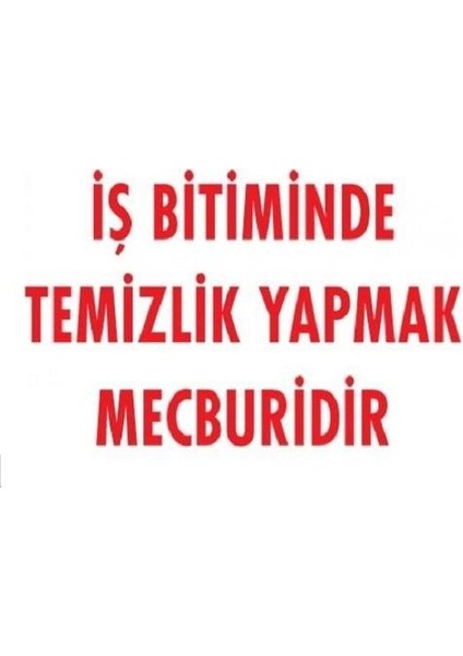 Iş Bitiminde Temizlik Yapmak Mecburidir "1