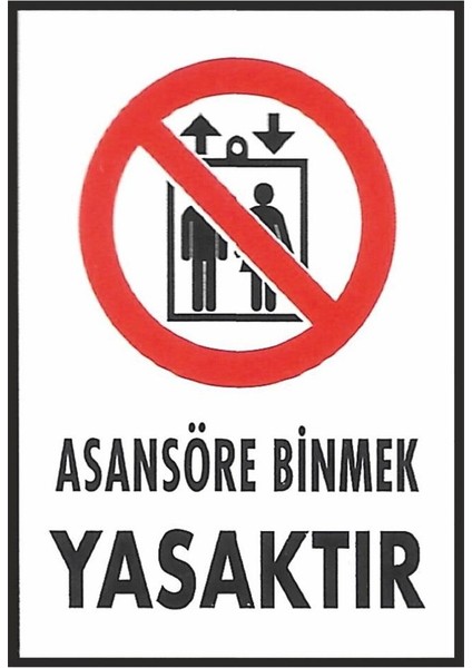 Asansöre Binmek YASAKTIR"1312"