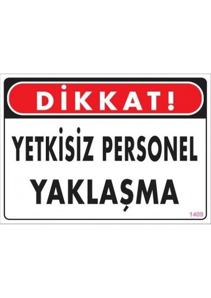 Yetkisiz Personel Yaklaşma "1409"