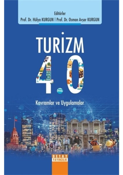Turizm 4.0 Kavramlar ve Uygulamalar