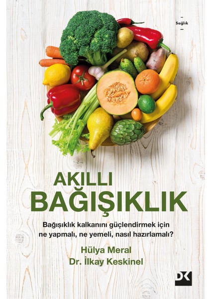 Akıllı Bağışıklık - Hülya Meral - Dr. İlkay Keskinel