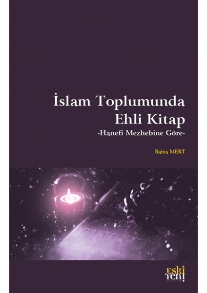 Islam Toplumunda Ehli Kitap - Rabia Mert